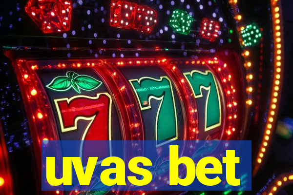 uvas bet
